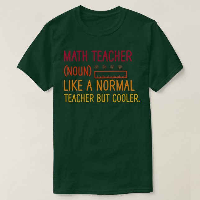Camiseta El profesor de matemáticas no es como un profesor  (Diseño del anverso)