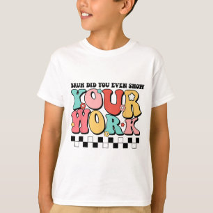 Camiseta El Profesor De Matemáticas Shirt Bruh Incluso Most