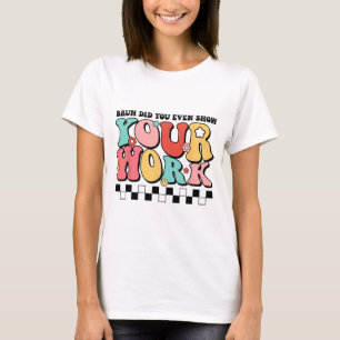 Camiseta El Profesor De Matemáticas Shirt Bruh Incluso Most
