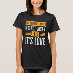 Camiseta El profesor de preescolar no es sólo un trabajo qu