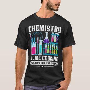 Camiseta El profesor de química es como cocinar, no lamer