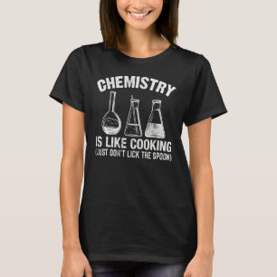 Camiseta El profesor de química es como cocinar, no lamer
