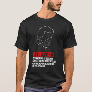 Camiseta El Profesor Definición Dinero Robo Bancario Es Ts
