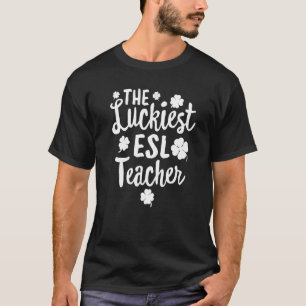Camiseta El profesor más afortunado de la ESL, St Patrick's