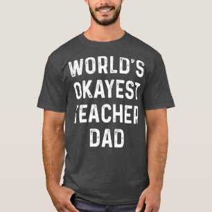 Camiseta El profesor mejor del mundo, papá, orgulloso profe