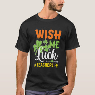 Camiseta El profesor St Patricks Day Funny me desea suerte