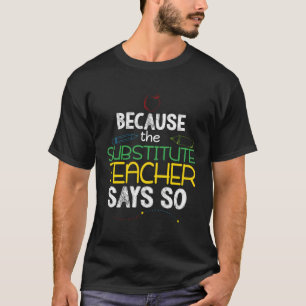 Camiseta El profesor sustituto es gracioso de vuelta a los