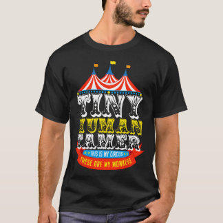 Camiseta El profesor Tiny Human Tamer This My Circus