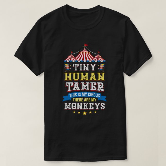 Camiseta El profesor Tiny Human Tamer This My Circus  (Diseño del anverso)