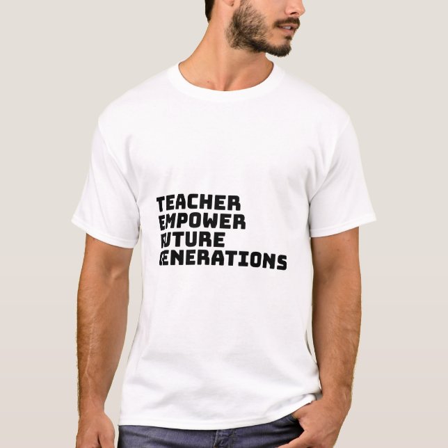 Camiseta El profesorado empodera a las generaciones futuras (Anverso)