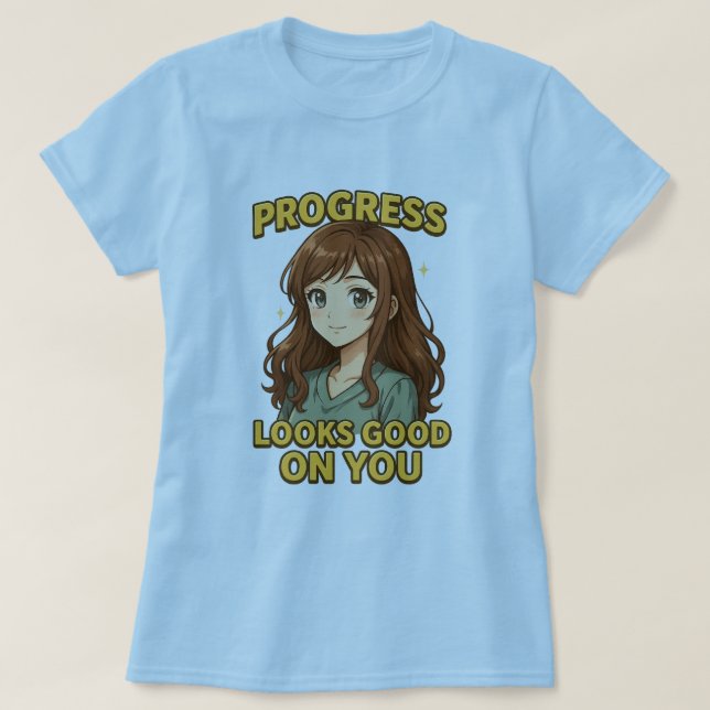 Camiseta El progreso se ve bien contigo Anime Tee (Diseño del anverso)