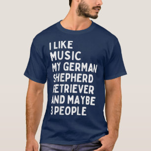 Camiseta El propietario alemán de un perro pastor, la músic