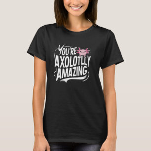 Camiseta El propietario de Axolotl Lover es Axolotlly Amazi