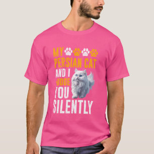 Camiseta El propietario de un gato persa, PERSIAN CAT, Y YO