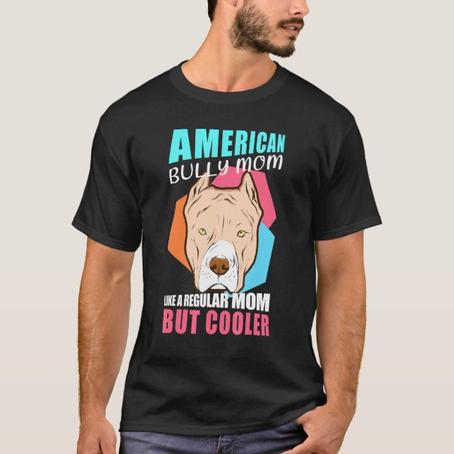 Camiseta El propietario de un perro de la mamá de los Bully (Anverso)