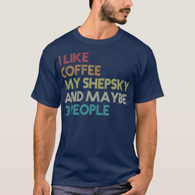 Camiseta El propietario de un perro de Shepsky Coffs Amante (Anverso)