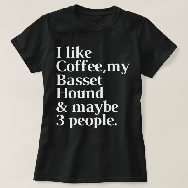 Camiseta El propietario del perro Coffee Lover - Hound Funn (Diseño del anverso)
