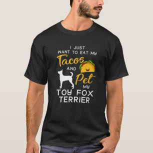 Camiseta El propietario del Toy Fox Terrier Dog Tacos Lover