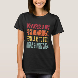 Camiseta El propósito de esta mujer honrada post-menopáusic