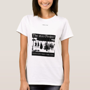 Camiseta El Proyecto 1620, gracias a Dios que vinieron aqu