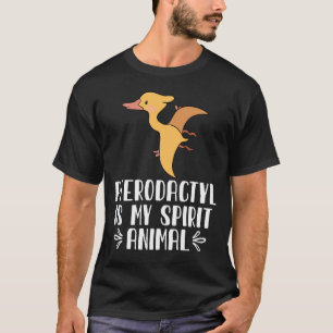 Camiseta El pterodáctilo es mi animal espiritual