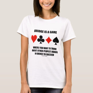 Camiseta El Puente Es Un Juego En El Que Tienes Que Pensar