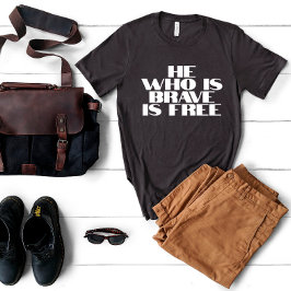 Camiseta El que es valiente es una cita libre