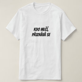 Camiseta El que guarda silencio, admite su culpa