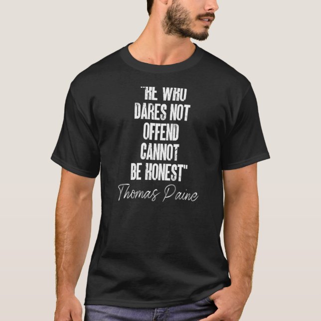 Camiseta El que no se atreve a ofender la cita honesta Thom (Anverso)