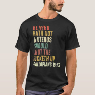 Camiseta El Que No Tenga Utero Cerrará La Calle De La Renta