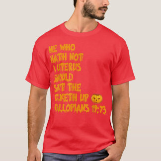 Camiseta El Que No Tiene Un Aparato Uterus De Halloween 450