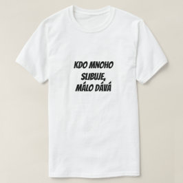 Camiseta El que promete mucho, da poco