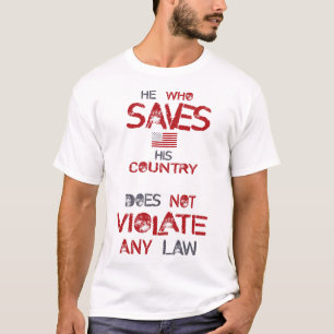 Camiseta El que salva a su país no viola ninguna ley