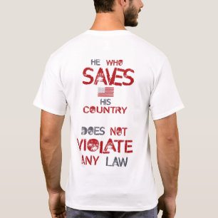 Camiseta El que salva a su país no viola ninguna ley