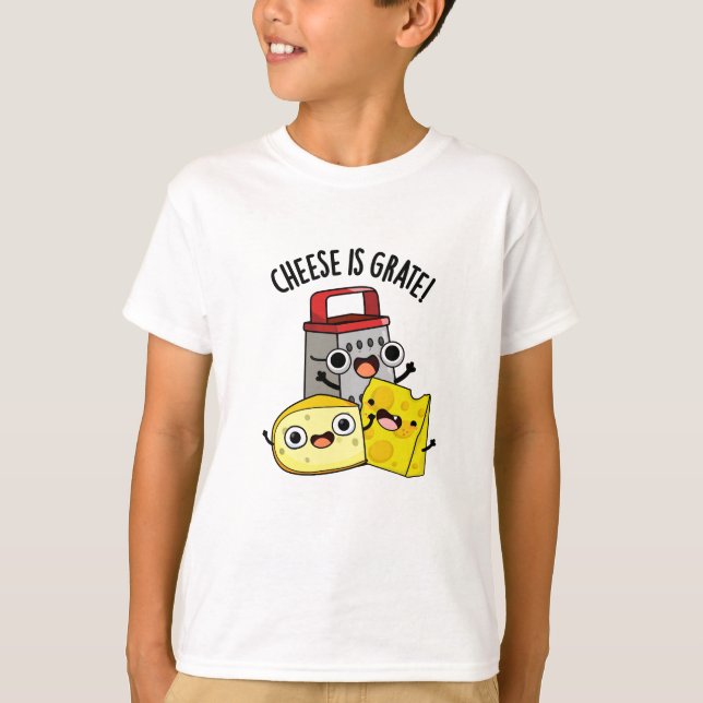 Camiseta El Queso Es Grate Funny Food Pun (Anverso)