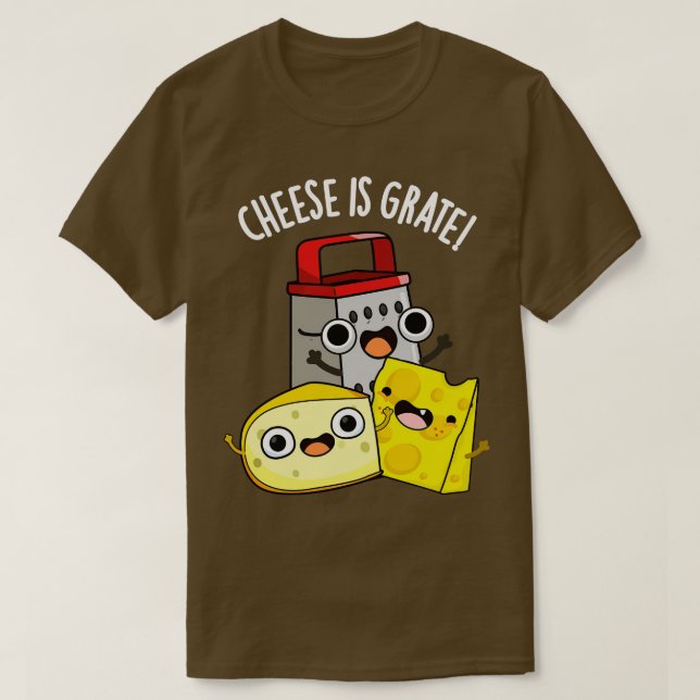 Camiseta El Queso Es Grate Funny Food Pun (Diseño del anverso)