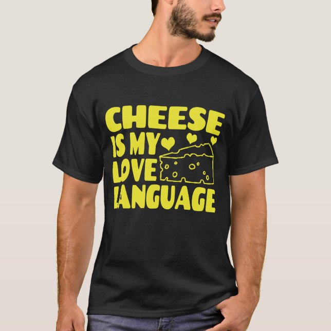 Camiseta El queso es mi idioma de amor - amantes del queso (Anverso)