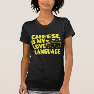 Camiseta El queso es mi idioma de amor - amantes del queso
