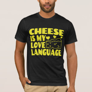 Camiseta El queso es mi lenguaje del amor - Amantes del que