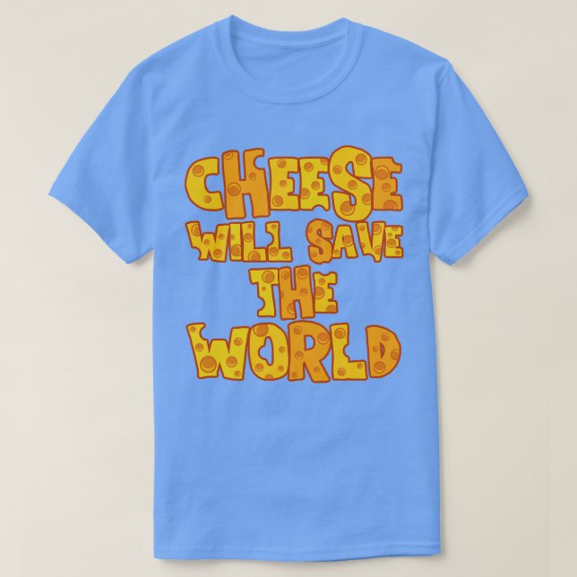 CAMISETA EL QUESO SALVARÁ AL MUNDO (Diseño del anverso)