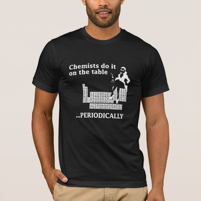 CAMISETA EL QUÍMICO LO HACE EN LA TABLA PERIÓDICAMENTE (Anverso)