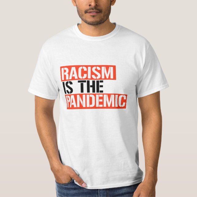 Camiseta El racismo es la pandemia (Anverso)