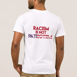 Camiseta ¡El racismo no es patriotismo! Protesta contra el