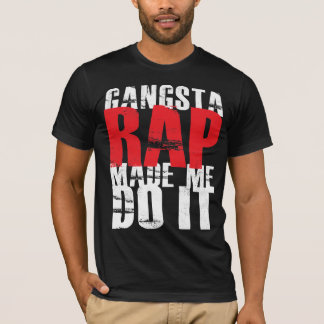 Camiseta El rap de Gangsta hizo que lo hace - blanco