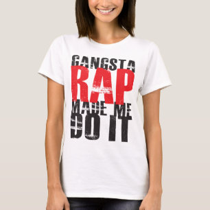 Camiseta El rap de Gangsta hizo que lo hace - negro
