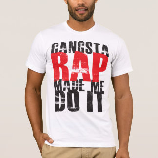 Camiseta El rap de Gangsta hizo que lo hace - negro