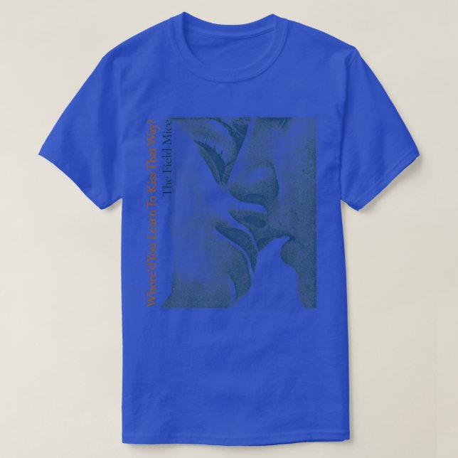 Camiseta El Ratón De Campo Donde Aprendes A Besar De Esa Ma (Diseño del anverso)