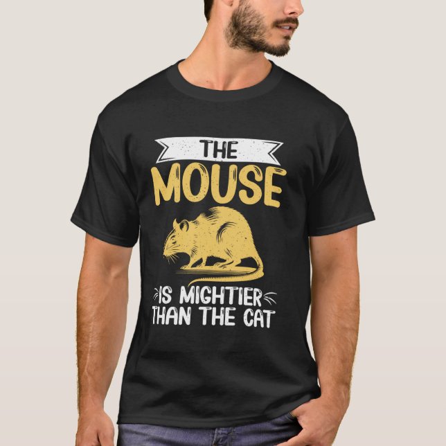 Camiseta El ratón es más poderoso que el ratón gato (Anverso)