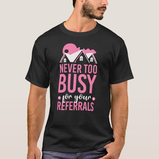 Camiseta El Realtor Nunca Está Ocupado Por Sus Referencias (Anverso)