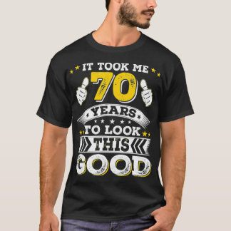 Camiseta El regalo de cumpleaños 70 me llevó 70 años 70 año